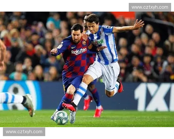 巴萨对阵皇家社会：梅西离队后球队新篇章的关键对决